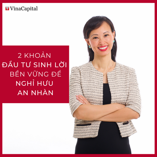 2 Khoản Đầu Tư Sinh Lời Bền Vững Để Nghỉ Hưu An Nhàn