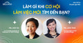 #3 Làm Gì Khi Cơ Hội Làm Việc Mới Tìm Đến Bạn? - Anh Võ - Co-founder; Head of Business of UNITE