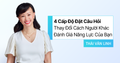 4 Cấp Độ Đặt Câu Hỏi Thay Đổi Cách Người Khác Đánh Giá Năng Lực Của Bạn