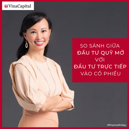 So Sánh Giữa Đầu Tư Quỹ Mở Với Đầu Tư Trực Tiếp Vào Cổ Phiếu