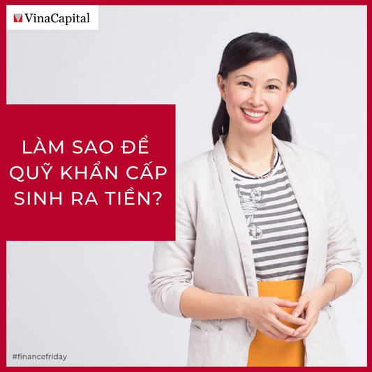 Làm Sao Để Quỹ Khẩn Cấp Sinh Ra Tiền?