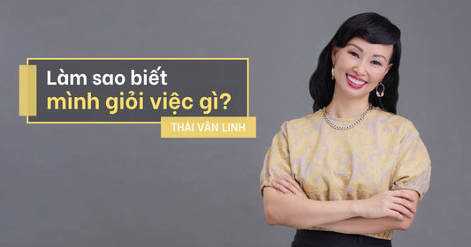 Làm Sao Biết Mình Giỏi Việc Gì?