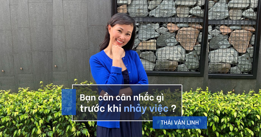 Bạn Cần Cân Nhắc Gì Trước Khi Nhảy Việc?