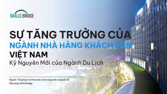 Sự Tăng Trưởng Của Ngành Nhà Hàng Khách Sạn Việt Nam