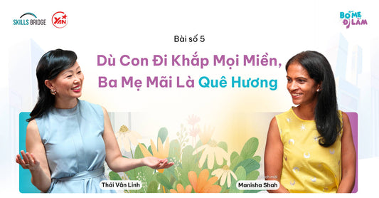 Dù Con Đi Khắp Mọi Miền, Ba Mẹ Mãi Là Quê Hương