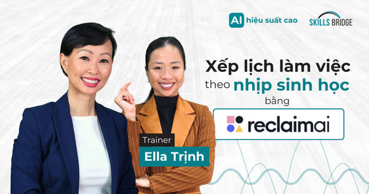 Tự Động Xếp Lịch Làm Việc Theo Nhịp Sinh Học Bằng ReclaimAI (X10 Sự Tập Trung)