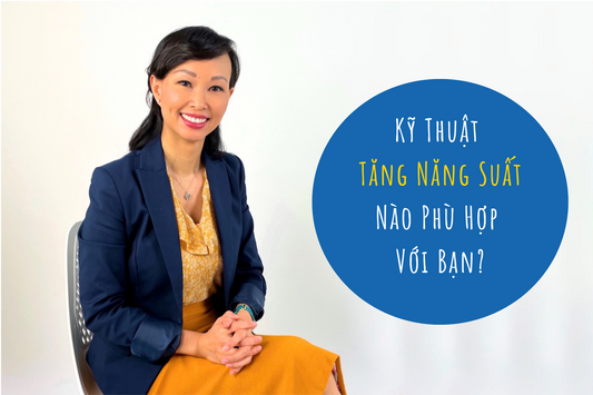 Kỹ Thuật Tăng Năng Suất Nào Phù Hợp Với Bạn?