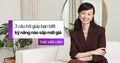 3 Câu Hỏi Giúp Bạn Biết Kỹ Năng Nào Sắp Mất Giá