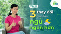 3 Thay Đổi Bạn Cần Làm Ngay Để Có Giấc Ngủ Chất Lượng (+ Góc Nhìn Khoa Học)